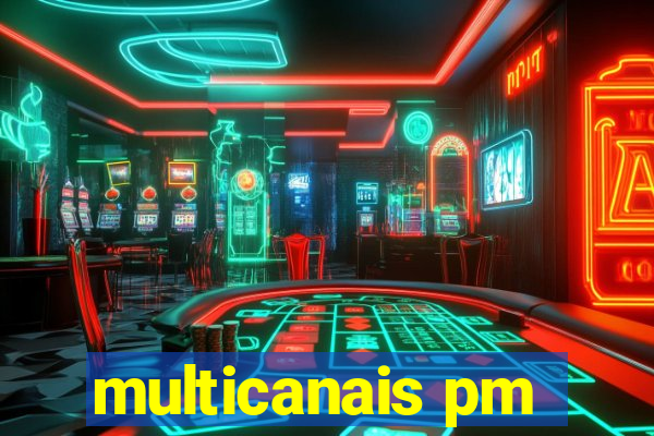 multicanais pm